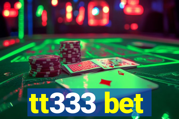 tt333 bet